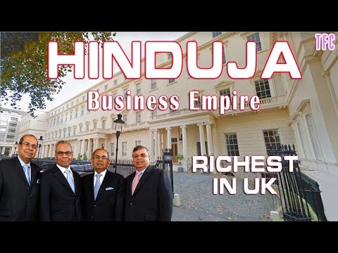 Hinduja Family Business Empire (Richest in UK) | How big is Hinduja Group?