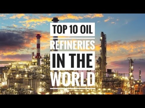 Top 🔟 Biggest Oil Refineries in the World 🏭