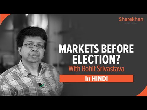 [HINDI] Markets before Indian Election 2019, with Rohit Srivastava
