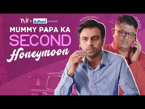 Mummy Papa Ka Second Honeymoon || TVF
