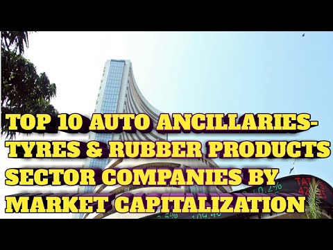 Top 10 Auto Ancillaries - Tyres & Rubber Products Sector Companies By Market Capitalization