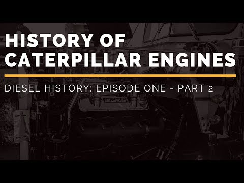 History of Caterpillar Engines | Diesel History Episode One - Part 2