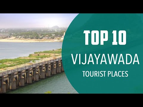 Top 10 Best Tourist Places to Visit in Vijayawada | India - English