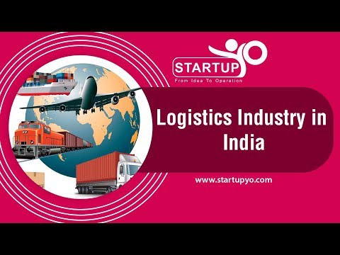Logistics Industry in India - StartupYo | www.startupyo.com