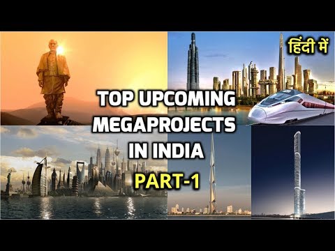 Top Upcoming Mega Projects in India 2021 | Part1 | Biggest Future Megaprojects in India hindi