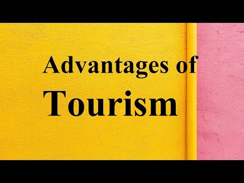 Advantages of Tourism