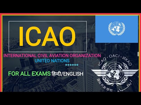 INTERNATIONAL CIVIL AVIATION ORGANISATION ICAO (UN) II UPSC II INDIA UPDATED