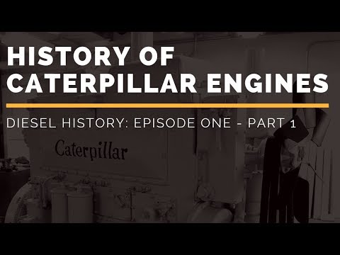 History of Caterpillar Engines | Diesel History Episode One - Part 1 (Pre-WWII)