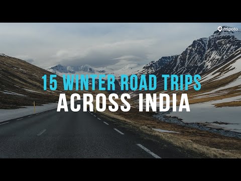 Best Winter Road Trips In India To Make The Most Of February And March | Tripoto