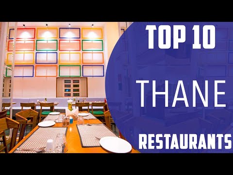 Top 10 Best Restaurants to Visit in Thane | India - English