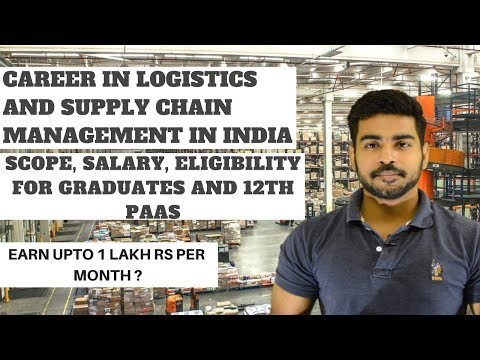 Careers in Logistics and Supply Chain Management in India | MBA | Courses | Scope in India