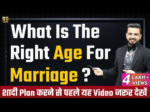 What is the Right Age for Marriage? | Best Advice before Marriage