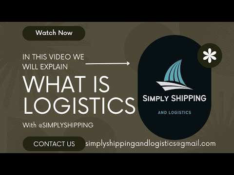 "Logistics Explained: What is Logistics and How Does it Work?"