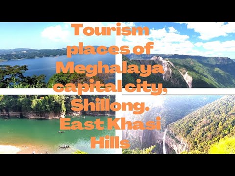 ||Tourism places of Meghalaya Capital City ||Shillong||East Khasi Hills||
