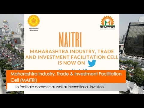 Maharashtra Industry, Trade & Investment Facilitation Cell MAITRI