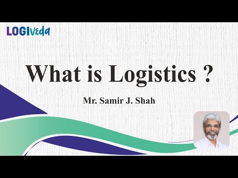 What is Logistics? | Samir J Shah | Hindi