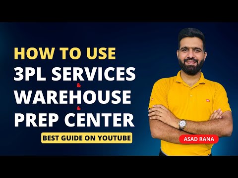 How to use 3PL services / Warehouse in USA |  FBA Prep Center in usa Lecture 8