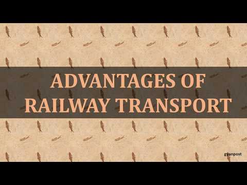ADVANTAGES & DISADVANTAGES OF RAILWAY TRANSPORT