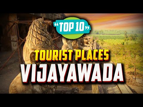 Top 10 Best Tourist Places to Visit in Vijayawada | India