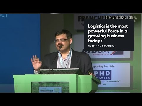 Logistics is the most powerful Force in a growing business today : Sanjiv Kathuria