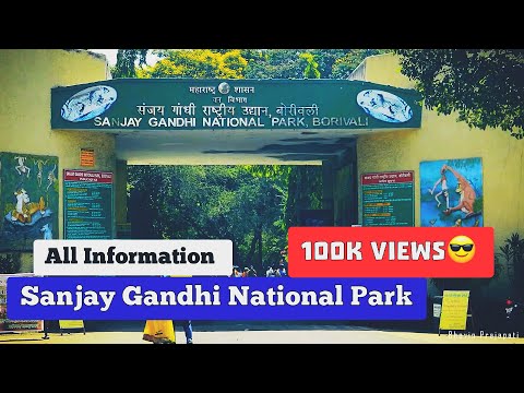 Sanjay Gandhi National Park Borivali Mumbai Explore in 1 day | A to Z Information | National Park