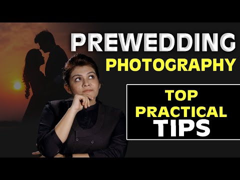 TOP TIPS for PREWEDDING Photoshoot 100% Practical & Experienced TIPS which are WORTH WATCHING!!