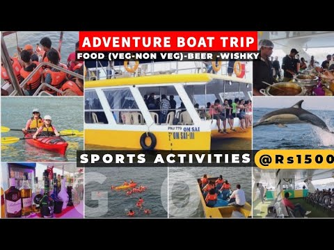₹1500 में 4 घंटे की Adventure Boat Trip| Unlimited Food,Drinks & Water Sports Activities|Panjim Goa|