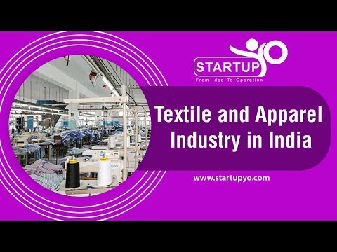 Textile and Apparel industry in India - StartupYo | www.startupyo.com