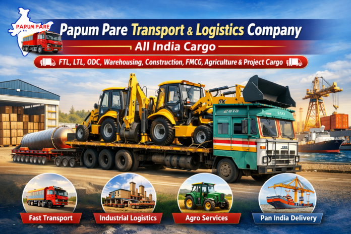 Papum Pare Transport And Logistics Service Company