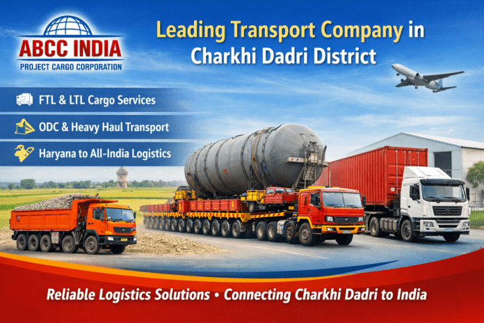 Charkhi Dadri transport and logistics services