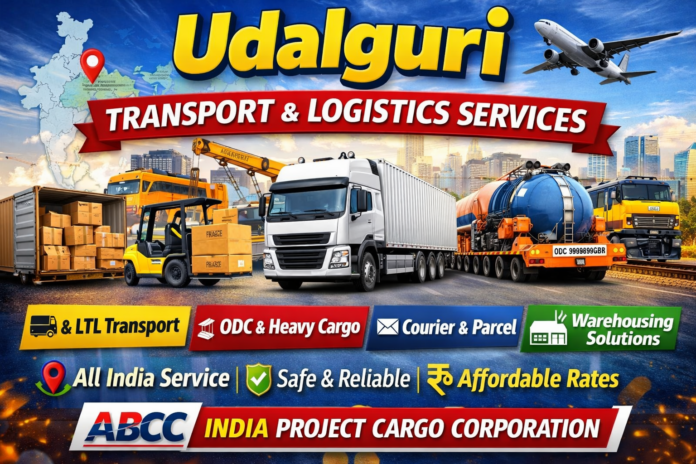 Udalguri Transport And Logistics Services Company Udalguri Transport And Logistics Services Company