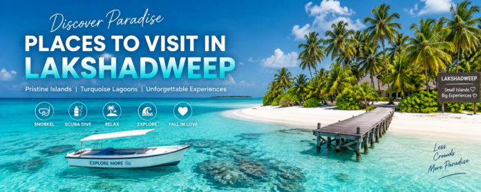 Places to Visit in Lakshadweep Places to Visit in Lakshadweep